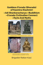 Thumbnail for Goddess Sarada(Sharada) of Kasmira (Kashmir)-Adi Shankaracharya Buddhism-Sharada Civilisation Connect-Facts And Myths - Gyan Books - Distacart