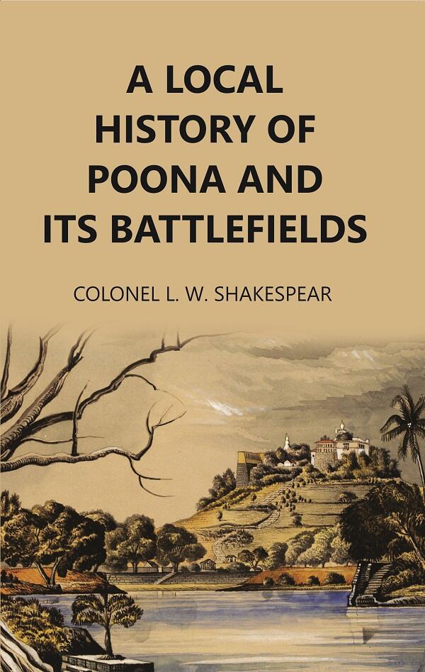 A Local History of Poona and Its Battlefields - Gyan Books - Distacart