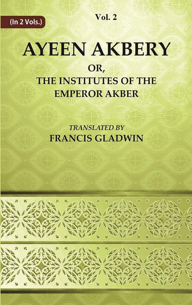 Ayeen Akbery or, The Institutes of the Emperor Akber 2nd - Gyan Books - Distacart