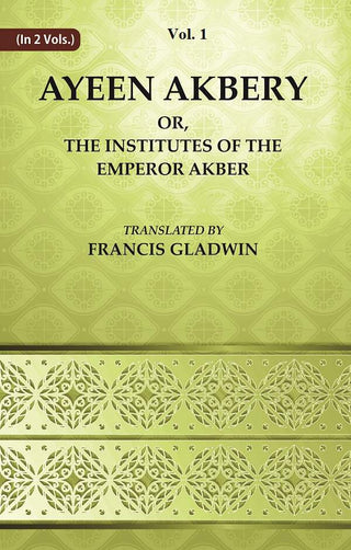 Ayeen Akbery or, The Institutes of the Emperor Akber 1st - Gyan Books - Distacart