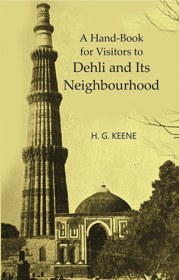 A Handbook for Visitors to Dehli and Its Neighbourhood - Gyan Books - Distacart