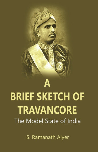A Brief Sketch of Travancore : The Model State of India - Gyan Books - Distacart