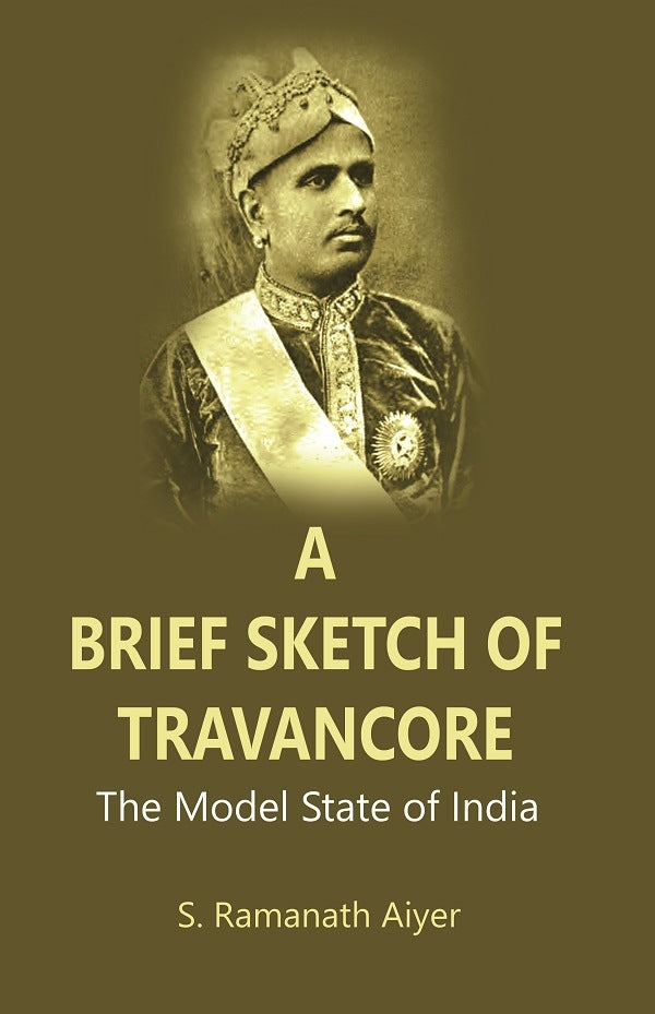 A Brief Sketch of Travancore : The Model State of India - Gyan Books - Distacart