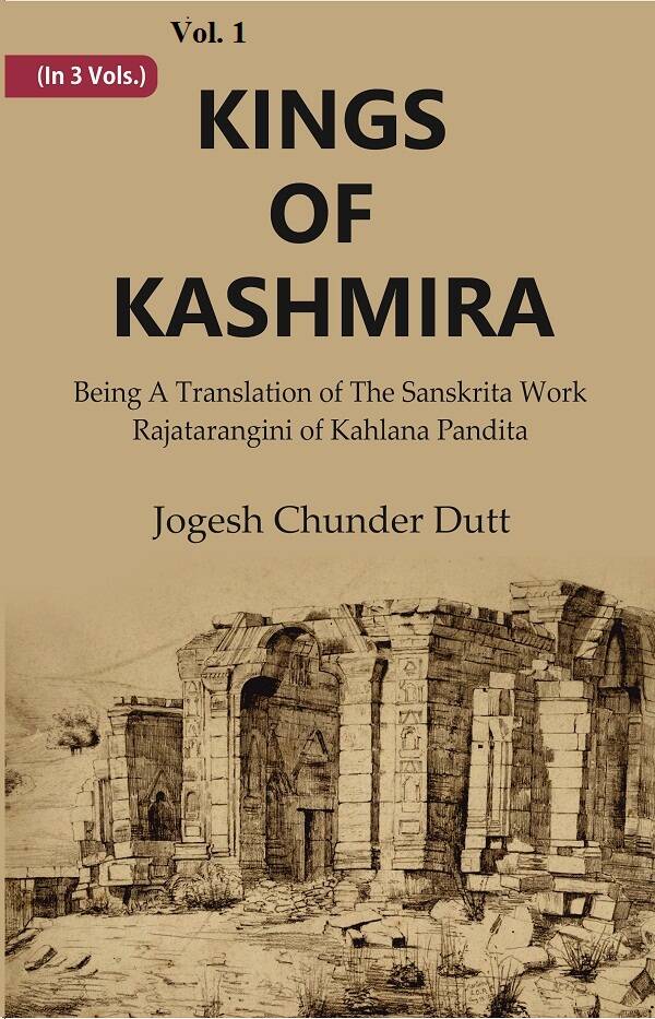 Kings Of Kashmira : Being A Translation of the Sanskrita Work Rajatarangini of Kahlana Pandita 1st - Gyan Books - Distacart