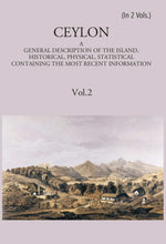 Thumbnail for Ceylon:- A General Description Of The Island, Historical, Physical, Statistical Vol. 2nd - Gyan Books - Distacart