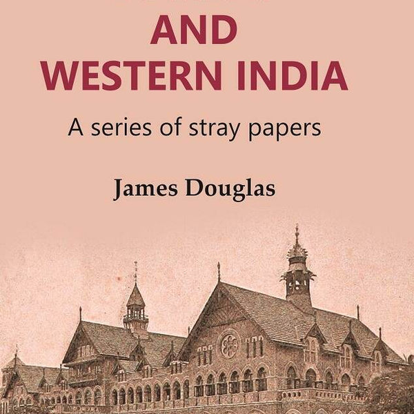 Bombay and Western India : A Series of Stray Papers 2nd - Gyan Books - Distacart