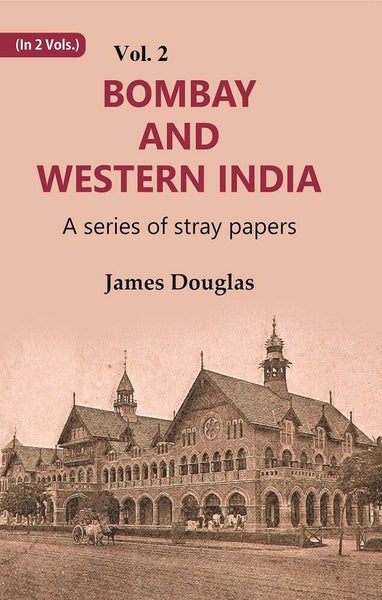Bombay and Western India : A Series of Stray Papers 2nd - Gyan Books - Distacart
