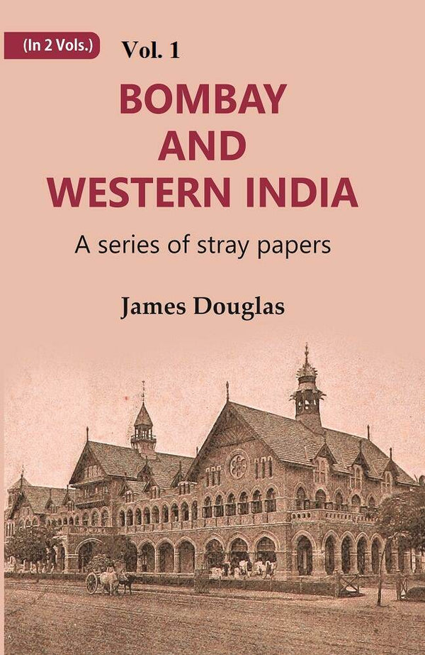 Bombay and Western India : A Series of Stray Papers 1st - Gyan Books - Distacart