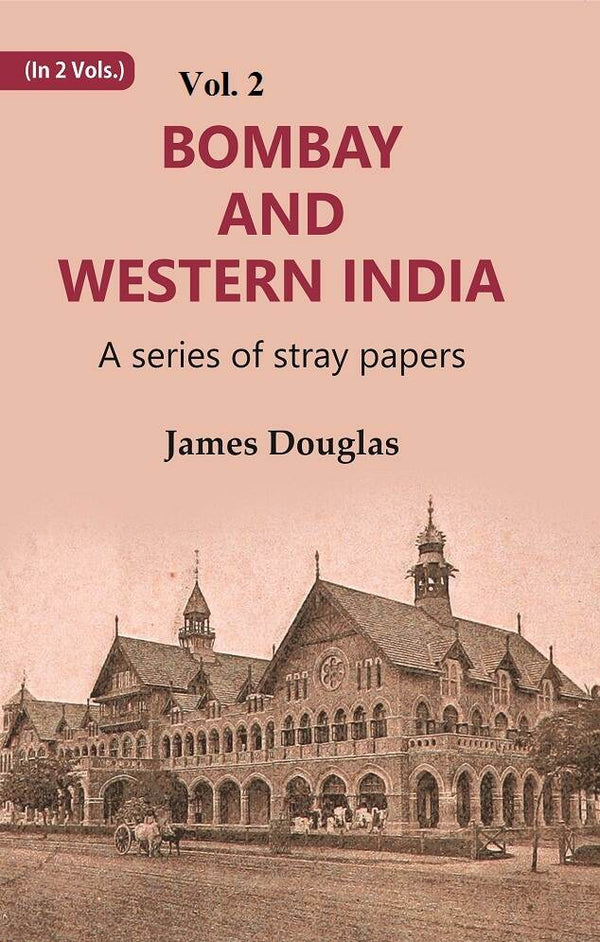 Bombay and Western India : A Series of Stray Papers 2nd - Gyan Books - Distacart