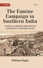 Thumbnail for The Famine Campaign in Southern India : Madras and Bombay Presidencies and Province of Mysore, 1876-1878 1st - Gyan Books - Distacart