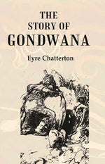 Thumbnail for The Story of Gondwana - Gyan Books - Distacart