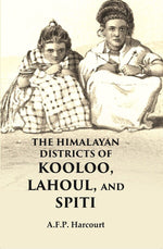 Thumbnail for The Himalayan Districts of Kooloo, Lahoul and Spiti - Gyan Books - Distacart