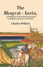 Thumbnail for The Bhagvat - Geeta, or Dialogues of Kreeshna and Arjoon in Eighteen Lectures with Notes - Gyan Books - Distacart
