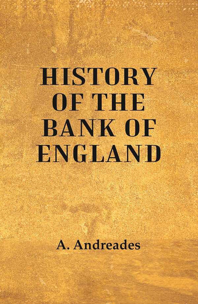 History of the Bank of England - Gyan Books - Distacart
