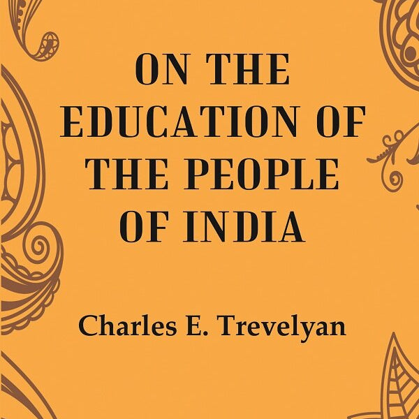 On the Education of the people of India - Gyan Books - Distacart