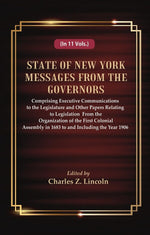 Thumbnail for State Of New York Messages From The Governors : Comprising Executive Communications To The Legislature 1906 - Gyan Books - Distacart
