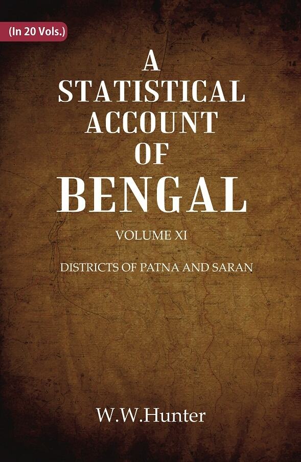A Statistical Account of Bengal : DISTRICTS OF PATNA AND SARAN 11th - Gyan Books - Distacart