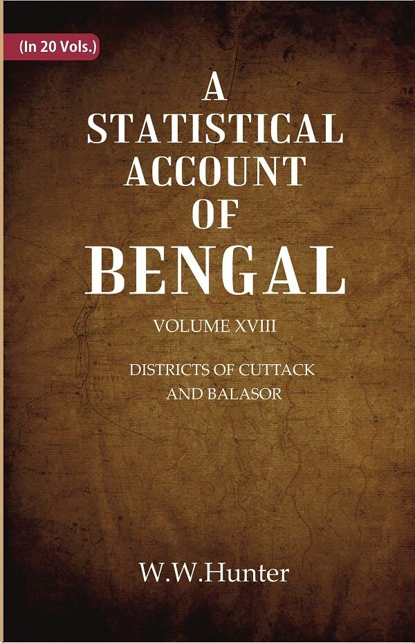 A Statistical Account of Bengal : DISTRICTS OF CUTTACK AND BALASOR 18th - Gyan Books - Distacart