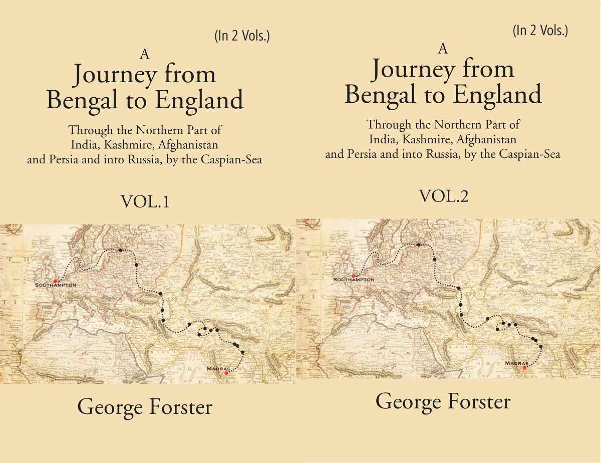 A Journey Form Bengal To England, Through The Northern Part Of India, Kashmire, Afghanistan And 2 Vols. Set - Gyan Books - Distacart