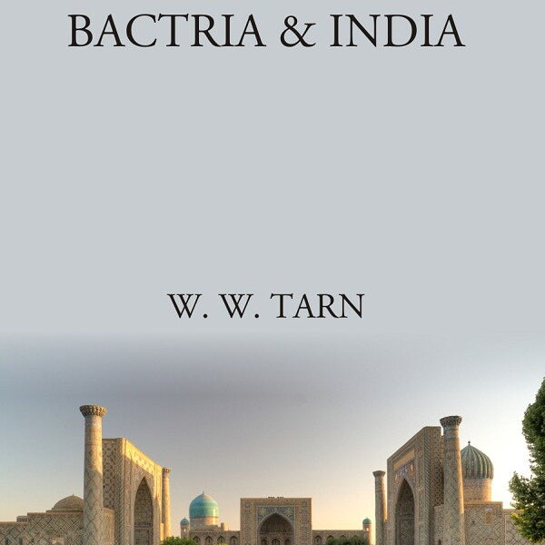 The Greeks in Bactria & India - Gyan Books - Distacart
