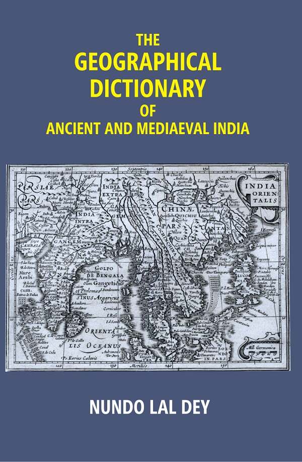 The Geographical Dictionary of Ancient and Mediaeval India - Gyan Books - Distacart
