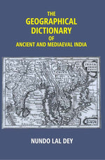 Thumbnail for The Geographical Dictionary of Ancient and Mediaeval India - Gyan Books - Distacart