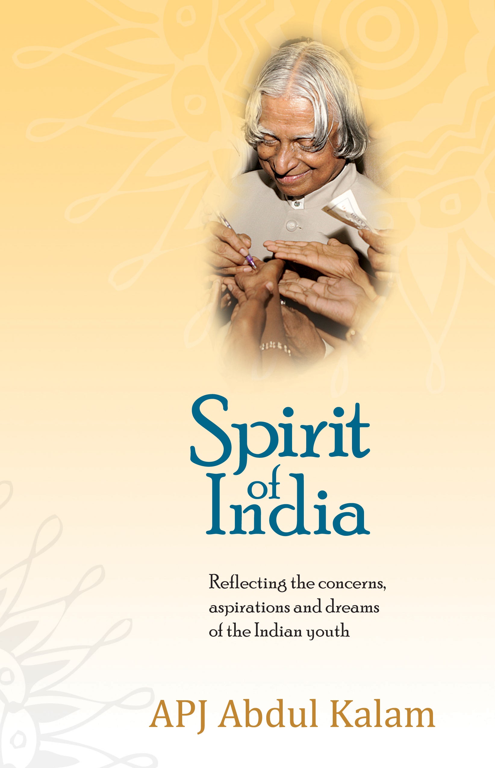 Spirit Of India - A.P.J. Abdul Kalam - Dista