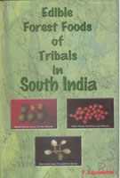 Thumbnail for Edible Forest Foods of Tribals in South India (Carotene Content, Medicnal and Cunlinary Aspects) - Gyan Books - Distacart