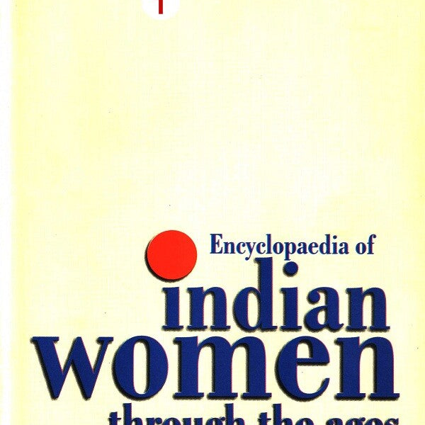 Encyclopaedia of Indian Women Through the Ages 4 Vols. Set - Gyan Books - Distacart