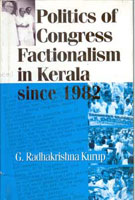Politics of Congress Factionalism in Kerala Since 1982 - Gyan Books - Distacart