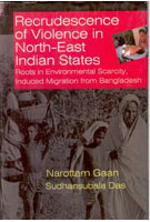 Thumbnail for Recrudescence of Violence in Indian North-East States Roots in Environmental Scarcity Induced Migration From Bangladesh - Gyan Books - Distacart