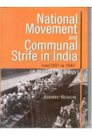 National Movement and Communal Strife in India From 1937 to 1947: (A Study in Strategy and Interactions) - Gyan Books - Distacart