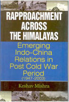 Rapprochment Across the Himalayas Emerging India-China Relations in Post Cold War Period (1947-2003) - Gyan Books - Distacart