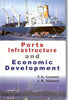 Ports Infrastructure and Economic Development - Gyan Books - Distacart