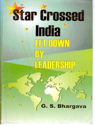 Star Crossed India: Let Down By Leadership - Gyan Books - Distacart
