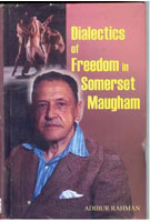 Dialectics of Freedom in Somerset Maugham - Gyan Books - Distacart
