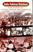 India-Pakistan Relations: the Story of a Afractured Fraternity - Gyan Books - Distacart