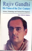 Rajiv Gandhi: His Vision of India of the 21St Century Science, Technology and National Development - Gyan Books - Distacart