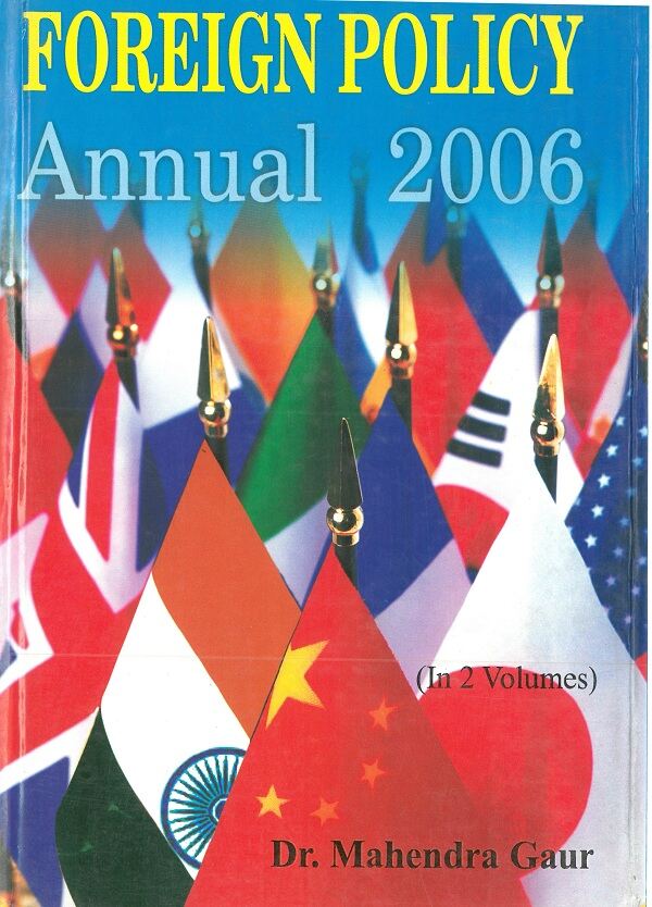 Forign Policy Annual 2006 (1 July 2005 to 31 December 2005) Vol. 2nd - Gyan Books - Distacart