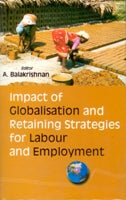 Impact of Globalisation and Retaining Strategies For Labour and Employment - Gyan Books - Distacart