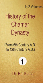 Thumbnail for History of Chamar Dynasty (From 6Th Century A. D. to 12Th Century A. D.) Vol. 1st - Gyan Books - Distacart