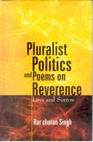 Pluralist Politics and Poems On Revernce: Love and Sorrow - Gyan Books - Distacart
