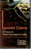 Ignored Claims: Focus On Tribal Education in India - Gyan Books - Distacart