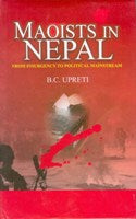 Maoists in Nepal: From Insurgency to Political Mainstream - Gyan Books - Distacart