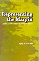 Representing the Margin: Caste and Gender in Indian Fiction - Gyan Books - Distacart