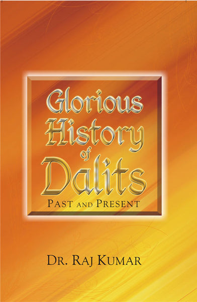 Glorious History of Dalits: Past and Present - Gyan Books - Distacart