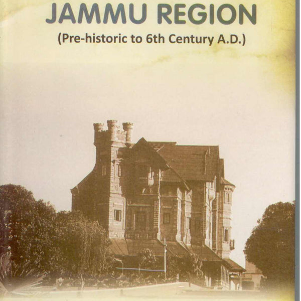 Early History of Jammu Region (Pre-Historic of 6Th Century A. D.) Vol. 2nd - Gyan Books - Distacart