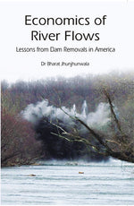 Thumbnail for Economics of River Flows Lessons From Dam Removals in America - Gyan Books - Distacart