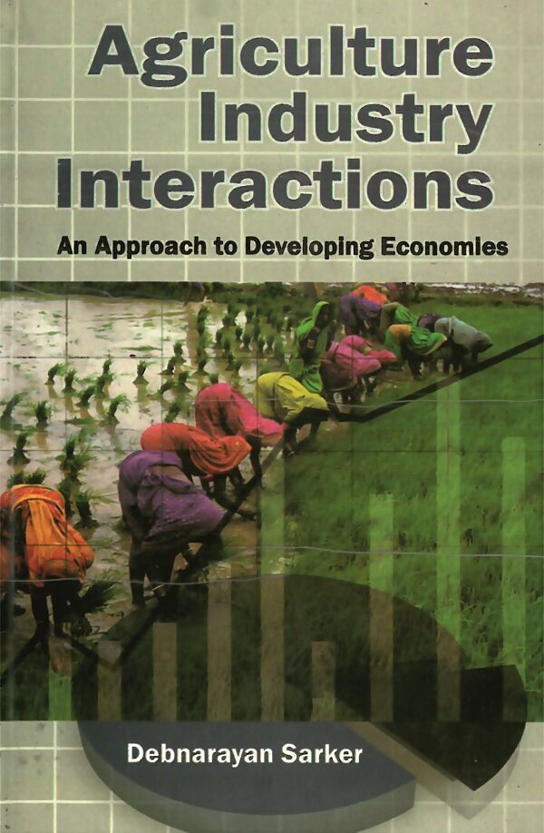 Agriculture Industry Inteactions Approach to Developing Economics - Gyan Books - Distacart