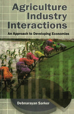 Thumbnail for Agriculture Industry Inteactions Approach to Developing Economics - Gyan Books - Distacart